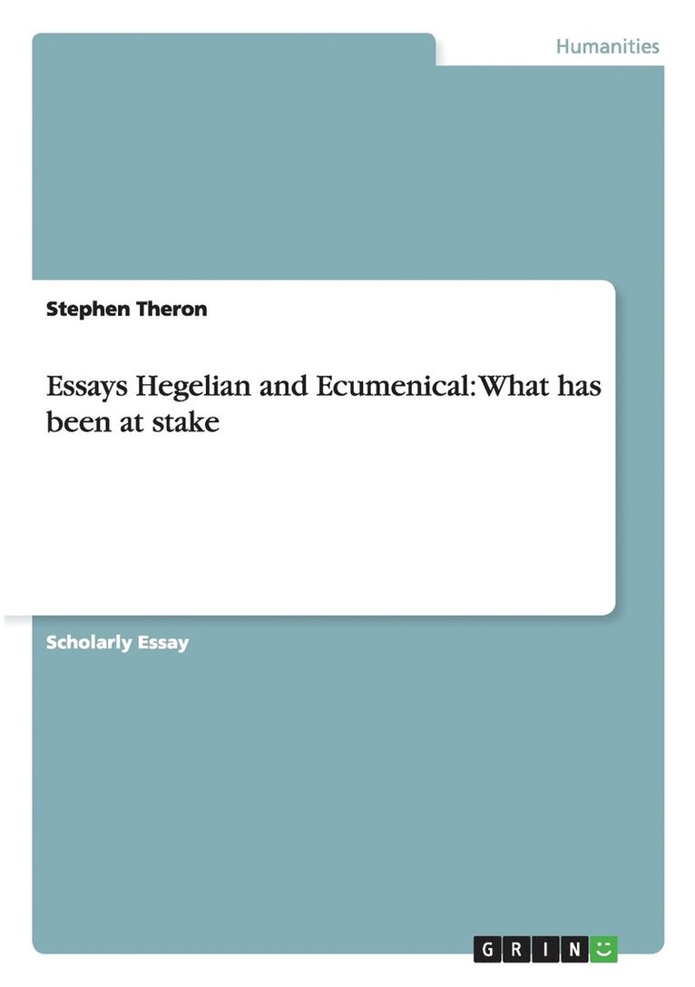Essays Hegelian and Ecumenical 1