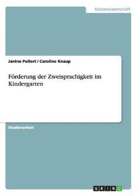 Janine Pollert, Caroline Knaup - Förderung der Zweisprachigkeit im Kindergarten, Häftad