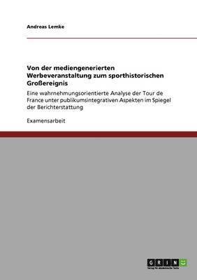 Von der mediengenerierten Werbeveranstaltung zum sporthistorischen Groereignis 1