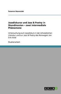 bokomslag Jazzdiskurse Und Jazz & Poetry in Skandinavien - Zwei Intermediale Phanomene