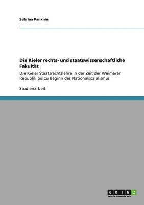 bokomslag Die Kieler rechts- und staatswissenschaftliche Fakultt