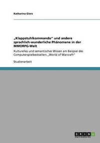 bokomslag 'Klappstuhlkommando' Und Andere Sprachlich-Wunderliche Phanomene in Der Mmorpg-Welt