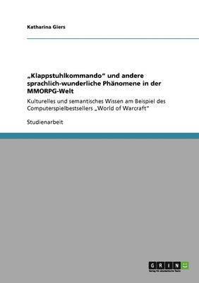 bokomslag 'Klappstuhlkommando' Und Andere Sprachlich-Wunderliche Phanomene in Der Mmorpg-Welt