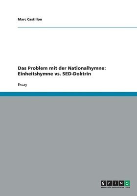 Das Problem mit der Nationalhymne: Einheitshymne vs. SED-Doktrin