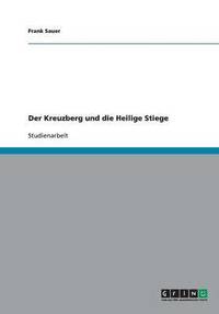 bokomslag Der Kreuzberg Und Die Heilige Stiege