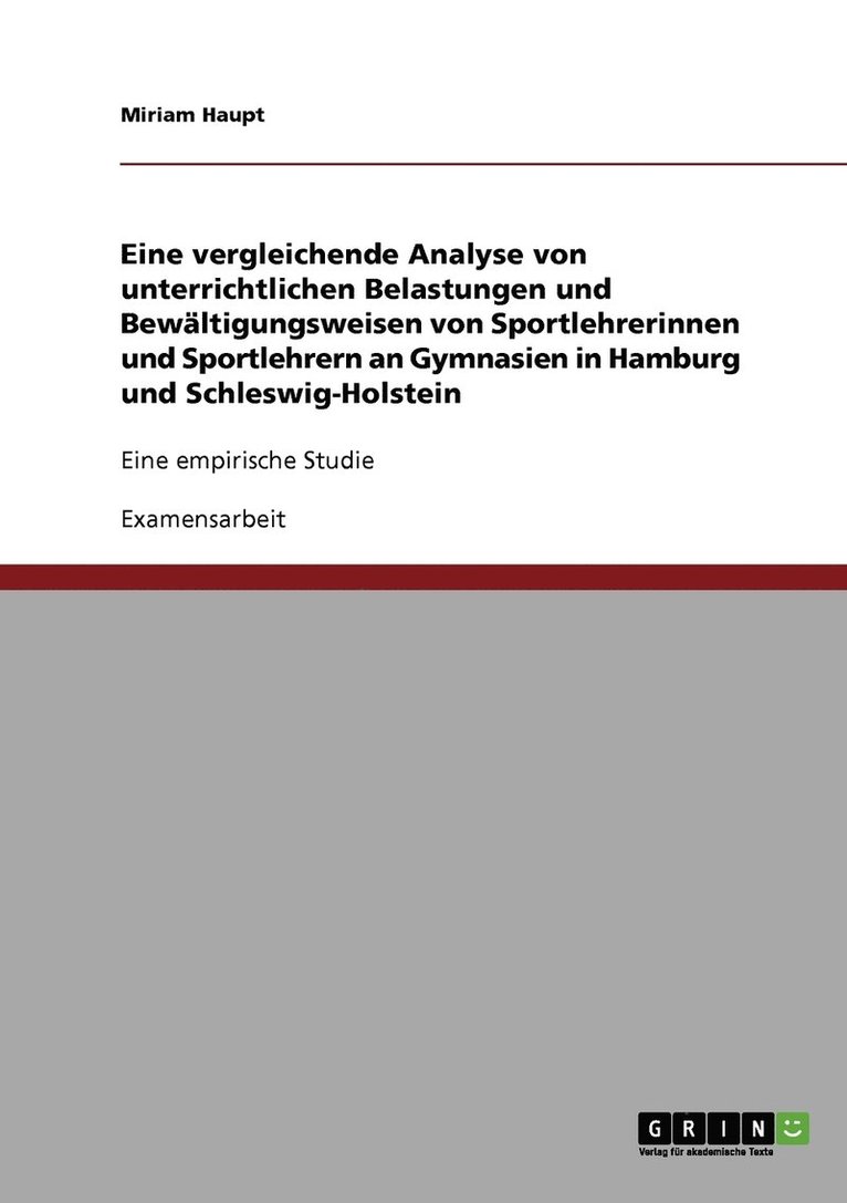 Eine vergleichende Analyse von unterrichtlichen Belastungen und Bewältigungsweisen von Sportlehrerinnen und Sportlehrern an Gymnasien in Hamburg und Schleswig-Holstein