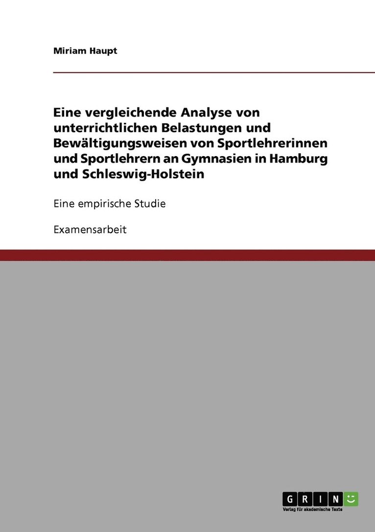 Eine vergleichende Analyse von unterrichtlichen Belastungen und Bewltigungsweisen von Sportlehrerinnen und Sportlehrern an Gymnasien in Hamburg und Schleswig-Holstein 1