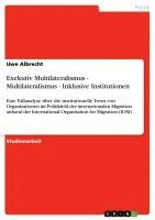 bokomslag Exekutiv Multilateralismus - Multilateralismus - Inklusive Institutionen