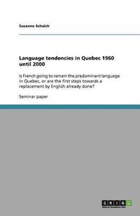 bokomslag Language tendencies in Quebec 1960 until 2000