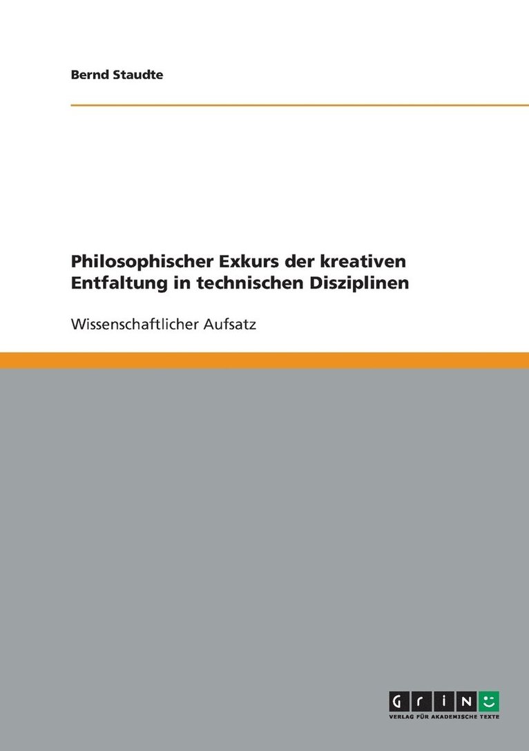 Philosophischer Exkurs Der Kreativen Entfaltung In Technischen Disziplinen 1