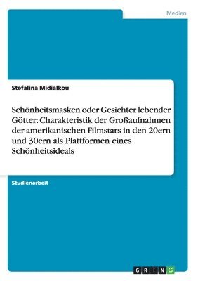 bokomslag Schönheitsmasken oder Gesichter lebender Götter