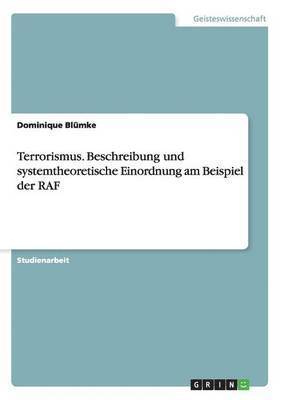 bokomslag Terrorismus. Beschreibung und systemtheoretische Einordnung der RAF