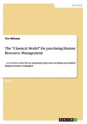 The Classical Model for Practising Human Resource Management 1