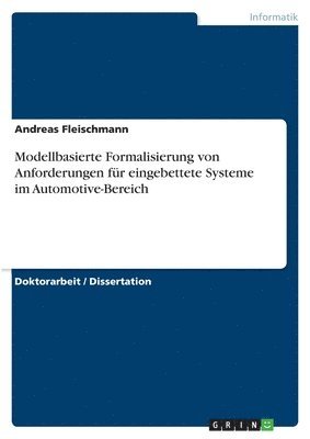 Modellbasierte Formalisierung Von Anforderungen Fur Eingebettete Systeme Im Automotive-Bereich 1