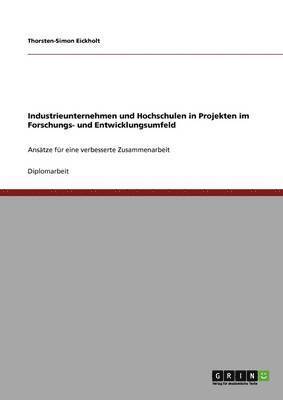 Industrieunternehmen Und Hochschulen in Projekten Im Forschungs- Und Entwicklungsumfeld 1