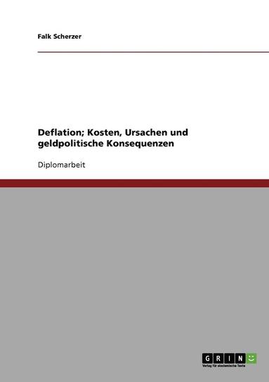 bokomslag Deflation; Kosten, Ursachen Und Geldpolitische Konsequenzen