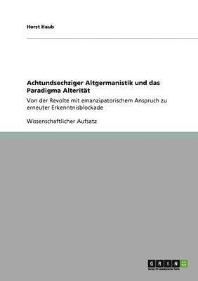 Achtundsechziger Altgermanistik und das Paradigma Alteritt 1