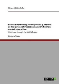 bokomslag Basel II's supervisory review process guidelines and its potential impact on Austria's financial market supervision