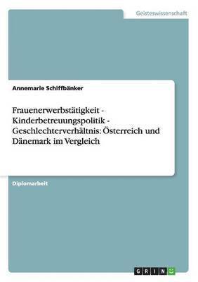 bokomslag Frauenerwerbstätigkeit - Kinderbetreuungspolitik - Geschlechterverhältnis