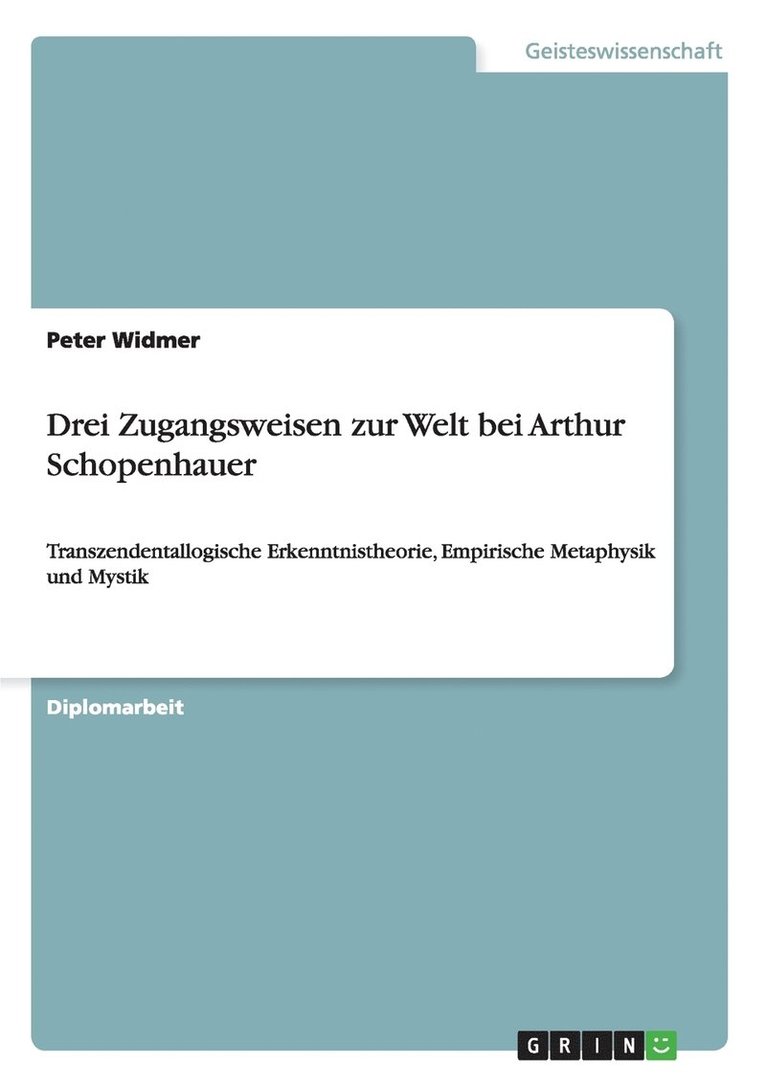 Drei Zugangsweisen Zur Welt Bei Arthur Schopenhauer 1