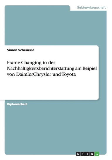 bokomslag Frame-Changing in der Nachhaltigkeitsberichterstattung am Beipiel von DaimlerChrysler und Toyota
