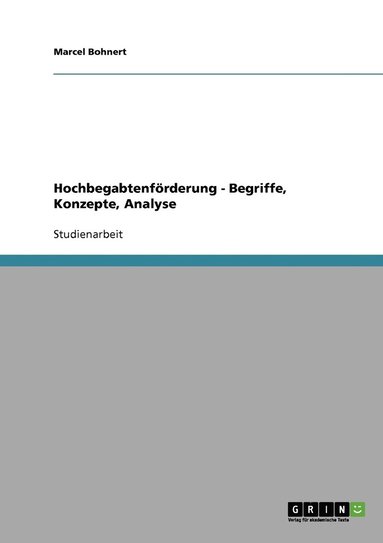 Marcel Bohnert - Hochbegabtenförderung - Begriffe, Konzepte, Analyse, Häftad