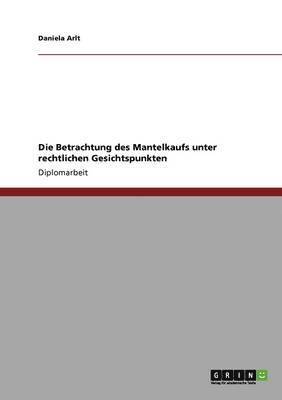 Die Betrachtung des Mantelkaufs unter rechtlichen Gesichtspunkten 1