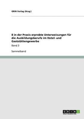 bokomslag 8 in Der Praxis Erprobte Unterweisungen Fur Die Ausbildungsberufe Im Hotel- Und Gaststattengewerbe