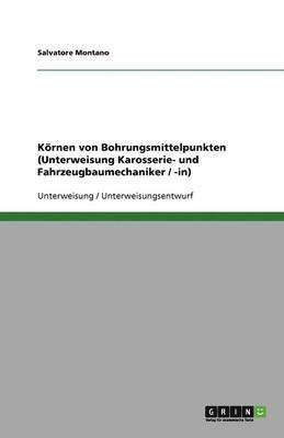 Kornen Von Bohrungsmittelpunkten (Unterweisung Karosserie- Und Fahrzeugbaumechaniker / -In) 1