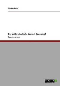 bokomslag Der außerschulische Lernort Bauernhof