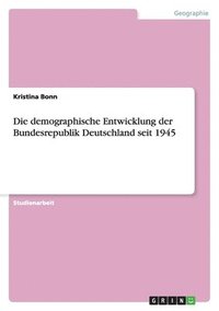 bokomslag demographische Entwicklung der Bundesrepublik Deutschland seit 1945