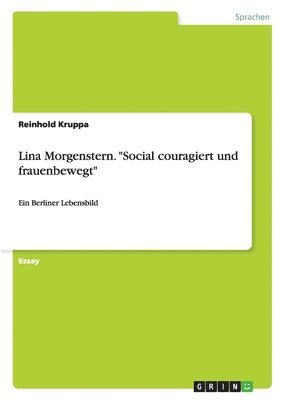 bokomslag Lina Morgenstern. "Social Couragiert Und Frauenbewegt"