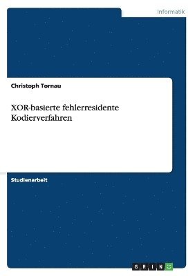Christoph Tornau - XOR-basierte fehlerresidente Kodierverfahren, Häftad