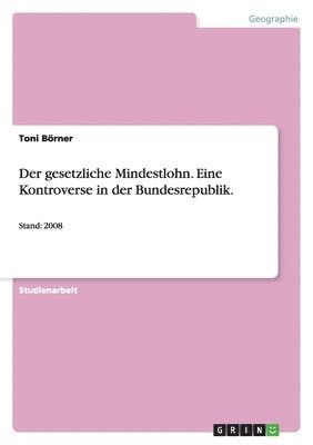 bokomslag Der Gesetzliche Mindestlohn. Eine Kontroverse in Der Bundesrepublik.