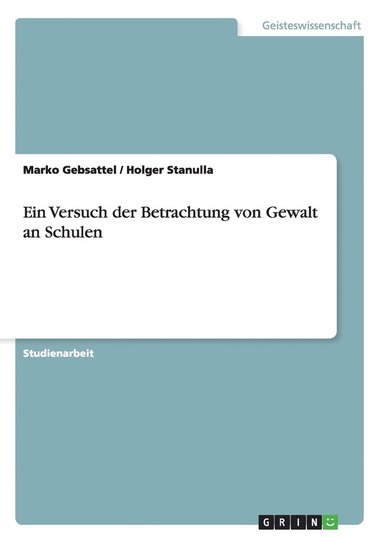 bokomslag Ein Versuch der Betrachtung von Gewalt an Schulen