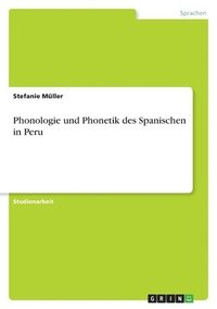 bokomslag Phonologie und Phonetik des Spanischen in Peru