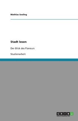 Stadt lesen. Der Blick des Flaneurs 1