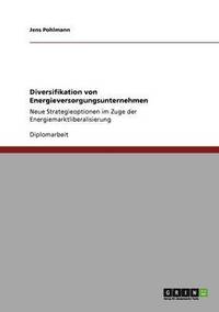 bokomslag Diversifikation von Energieversorgungsunternehmen