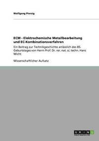 bokomslag ECM - Elektrochemische Metallbearbeitung und EC-Kombinationsverfahren