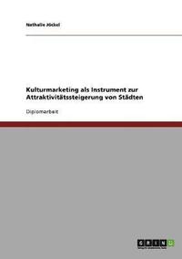 bokomslag Kulturmarketing als Instrument zur Attraktivitätssteigerung von Städten