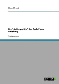 bokomslag Die Auenpolitik des Rudolf von Habsburg