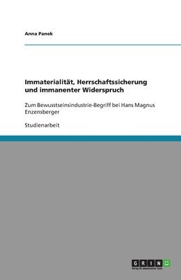 bokomslag Immaterialitat, Herrschaftssicherung Und Immanenter Widerspruch