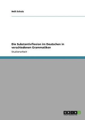 bokomslag Die Substantivflexion Im Deutschen in Verschiedenen Grammatiken