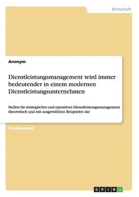 Dienstleistungsmanagement wird immer bedeutender in einem modernen Dienstleistungsunternehmen 1