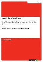 Lars Dittmer, Lisanne Dorn - United Kingdom as an outsider to the EU, Häftad