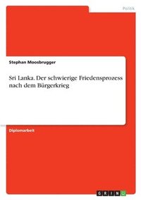 bokomslag Sri Lanka. Der Schwierige Friedensprozess Nach Dem Burgerkrieg