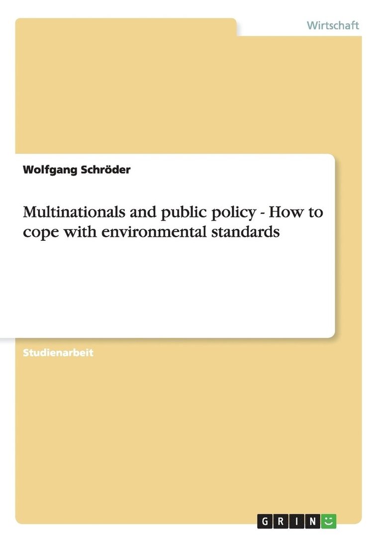 Multinationals and public policy - How to cope with environmental standards 1