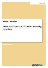 bokomslag PROMETHEE und die GAIA visual modelling technique