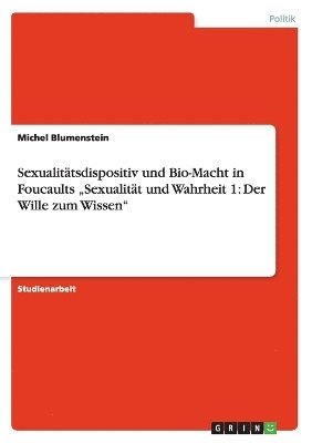 bokomslag Sexualitatsdispositiv Und Bio-Macht in Foucaults 'Sexualitat Und Wahrheit 1