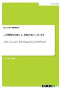 bokomslag L'Antifascismo Di Eugenio Montale